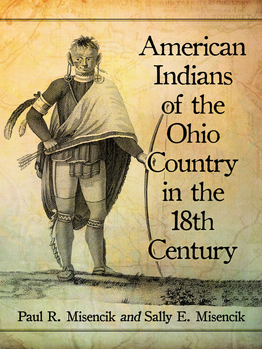 Title details for American Indians of the Ohio Country in the 18th Century by Paul R. Misencik - Wait list
